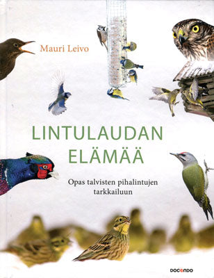 Lintulaudan elämää (Leivo, M. 2015)